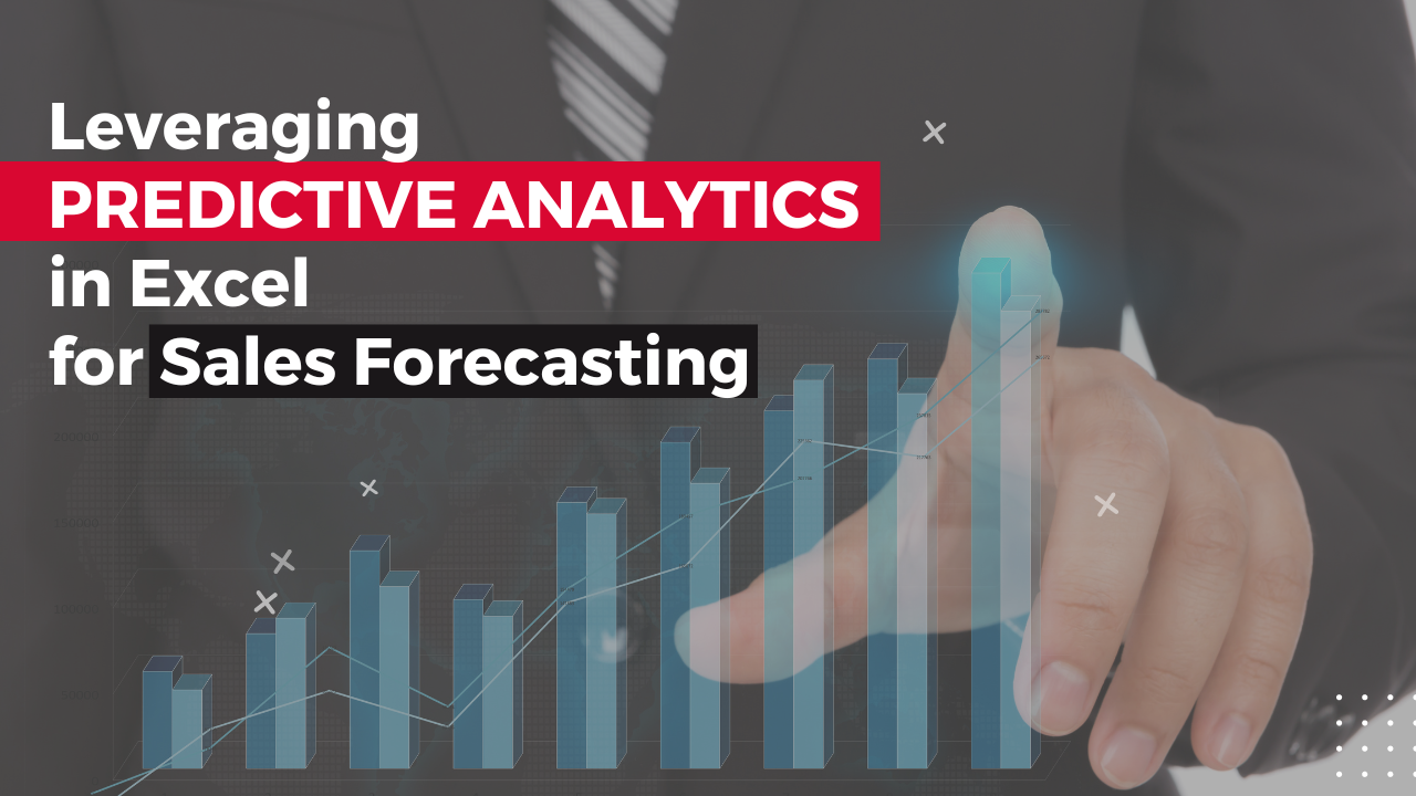 Leveraging Predictive Analytics In Excel For Sales Forecasting