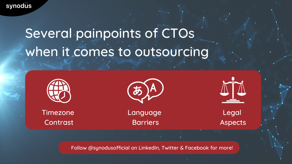 Several painpoints of CTOs when it comes to outsourcing
