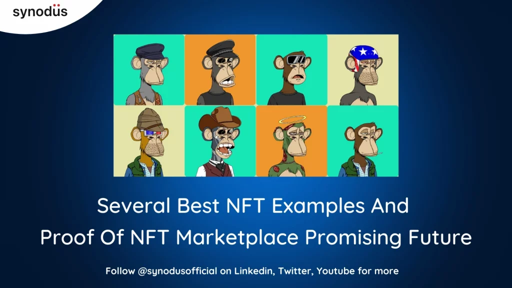 Several Best NFT Examples And Proof Of NFT Marketplace Promising Future