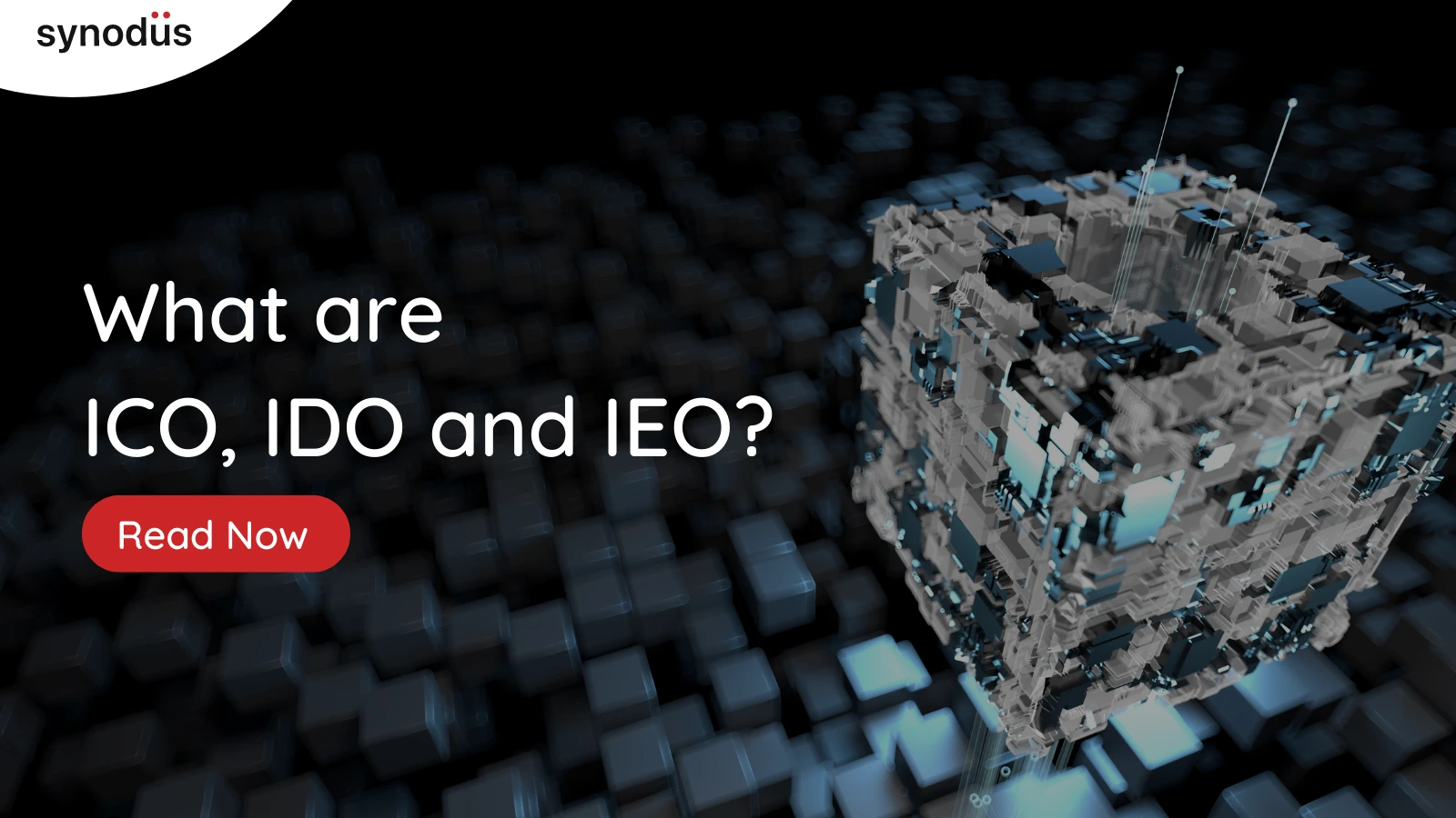 What are ICO, IDO, IEO