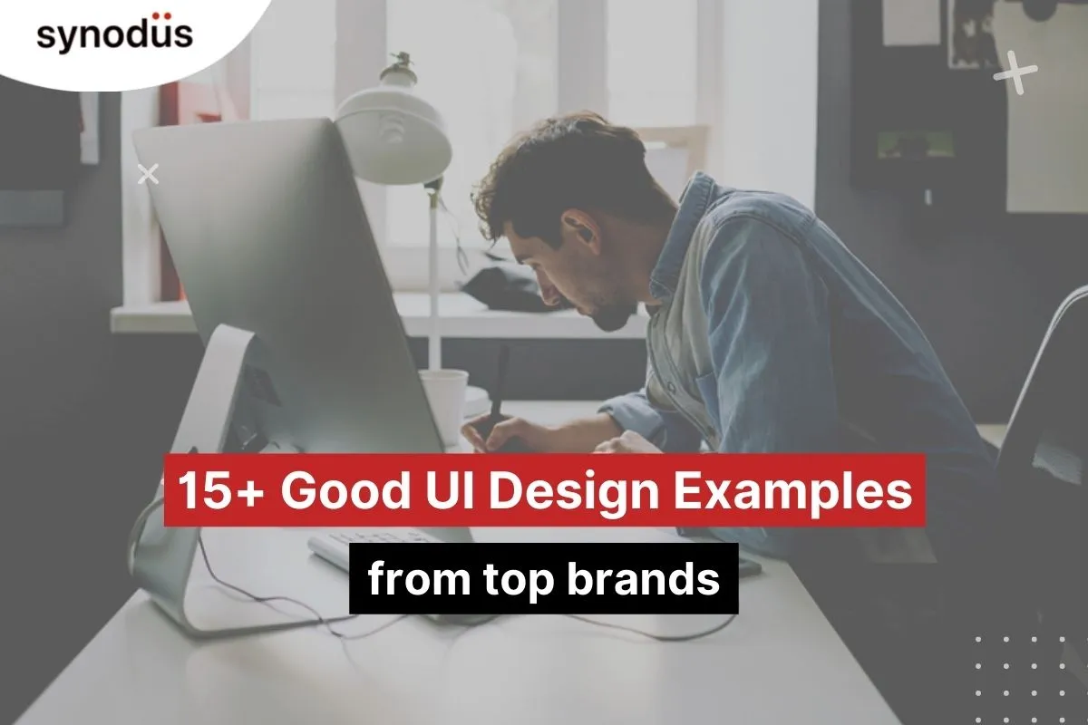 15+ Good UI Design Examples From Top Brands To Learn From