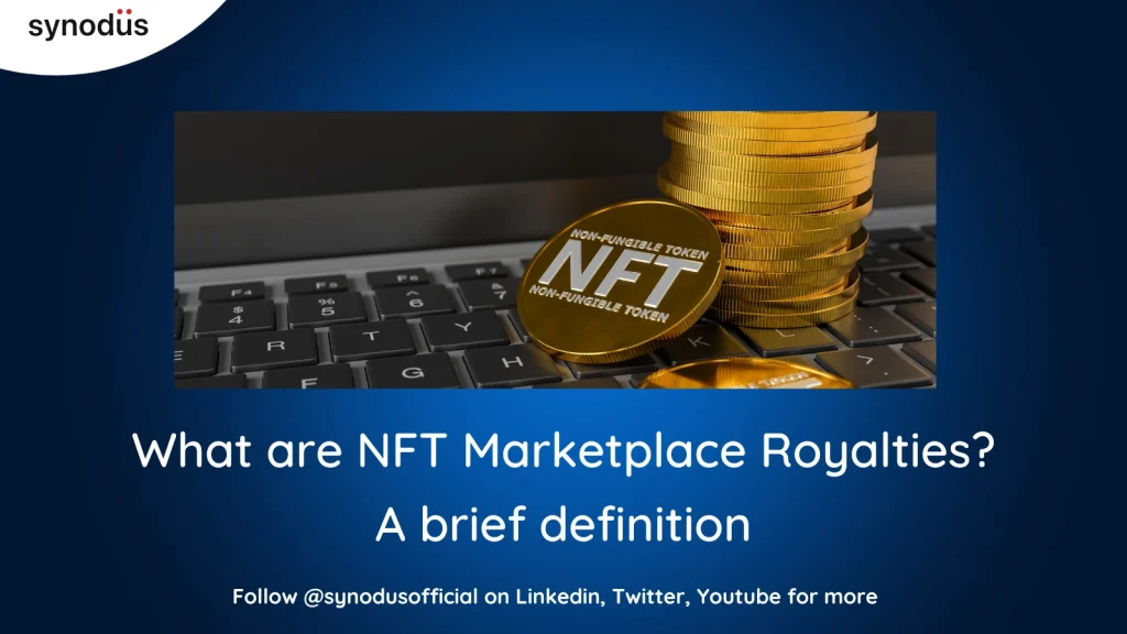 What are NFT Marketplace Royalties? A brief definition