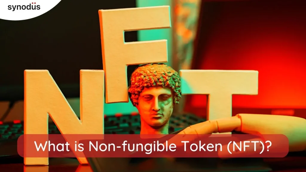 What is Non-fungible token (NFT)? 